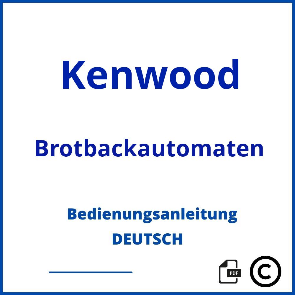 https://www.bedienungsanleitu.ng/brotbackautomaten/kenwood;kenwood brotbackautomat;Kenwood;Brotbackautomaten;kenwood-brotbackautomaten;kenwood-brotbackautomaten-pdf;https://bedienungsanleitungen-de.com/wp-content/uploads/kenwood-brotbackautomaten-pdf.jpg;185;https://bedienungsanleitungen-de.com/kenwood-brotbackautomaten-offnen/