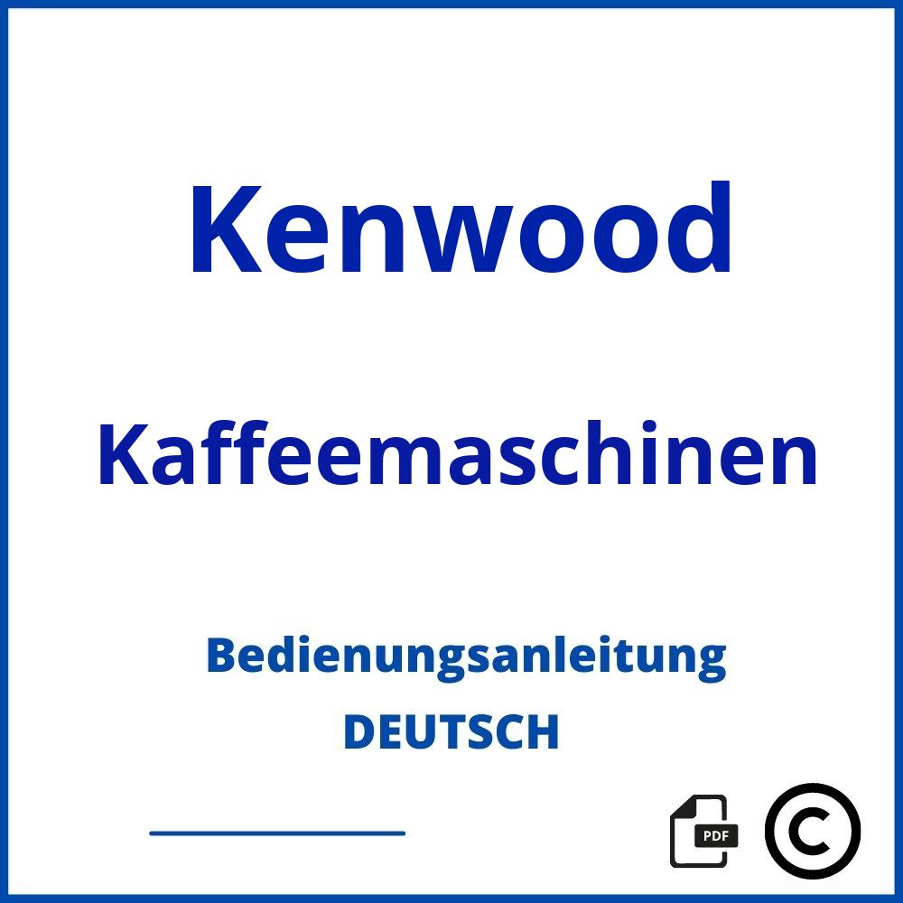 https://www.bedienungsanleitu.ng/kaffeemaschinen/kenwood;kenwood kaffeemaschine;Kenwood;Kaffeemaschinen;kenwood-kaffeemaschinen;kenwood-kaffeemaschinen-pdf;https://bedienungsanleitungen-de.com/wp-content/uploads/kenwood-kaffeemaschinen-pdf.jpg;186;https://bedienungsanleitungen-de.com/kenwood-kaffeemaschinen-offnen/