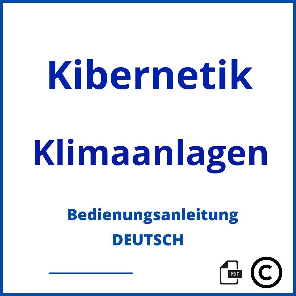 https://www.bedienungsanleitu.ng/klimaanlagen/kibernetik;kibernetik klimaanlage;Kibernetik;Klimaanlagen;kibernetik-klimaanlagen;kibernetik-klimaanlagen-pdf;https://bedienungsanleitungen-de.com/wp-content/uploads/kibernetik-klimaanlagen-pdf.jpg;242;https://bedienungsanleitungen-de.com/kibernetik-klimaanlagen-offnen/