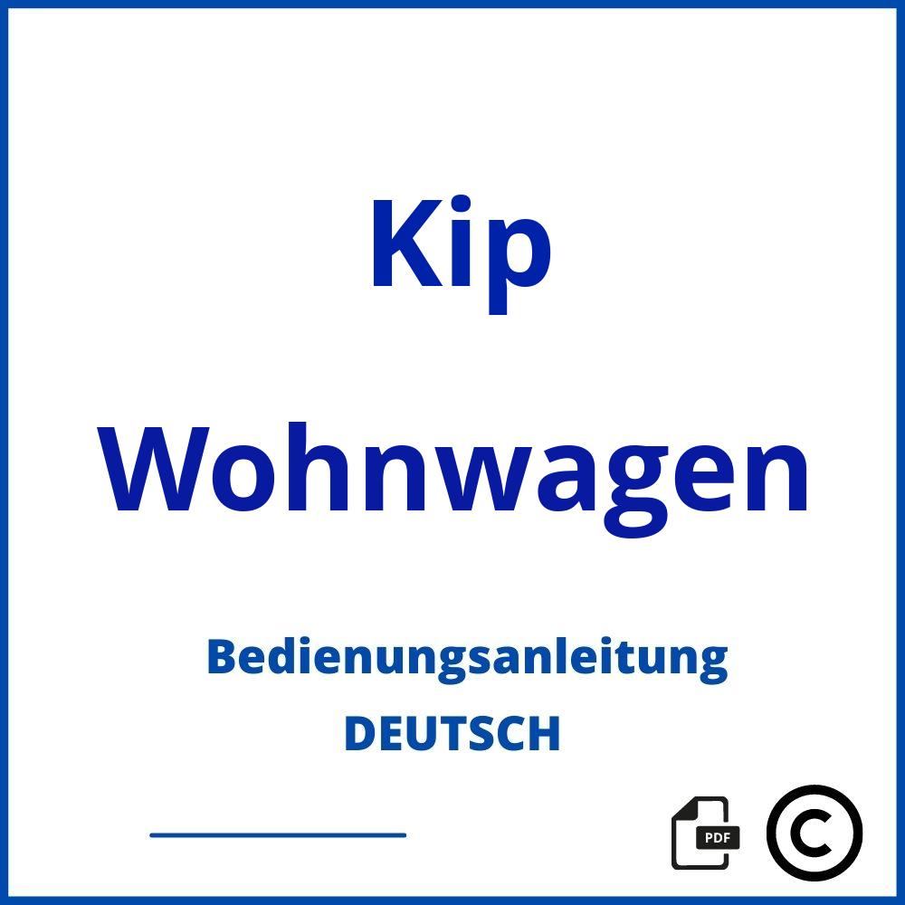 https://www.bedienungsanleitu.ng/wohnwagen/kip;wohnwagen kip;Kip;Wohnwagen;kip-wohnwagen;kip-wohnwagen-pdf;https://bedienungsanleitungen-de.com/wp-content/uploads/kip-wohnwagen-pdf.jpg;234;https://bedienungsanleitungen-de.com/kip-wohnwagen-offnen/