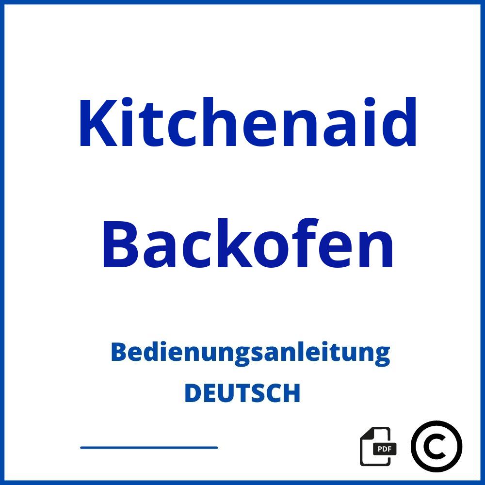 https://www.bedienungsanleitu.ng/backofen/kitchenaid;kitchenaid backofen;Kitchenaid;Backofen;kitchenaid-backofen;kitchenaid-backofen-pdf;https://bedienungsanleitungen-de.com/wp-content/uploads/kitchenaid-backofen-pdf.jpg;786;https://bedienungsanleitungen-de.com/kitchenaid-backofen-offnen/