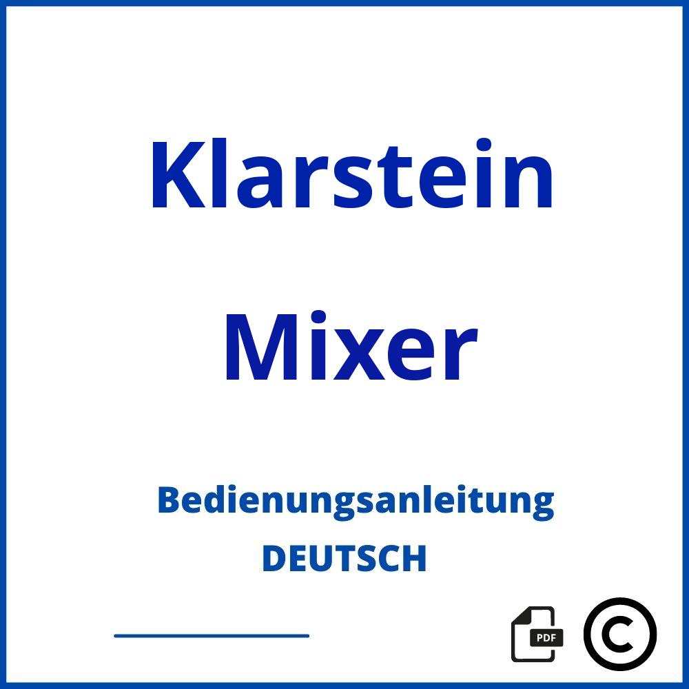https://www.bedienungsanleitu.ng/mixer/klarstein;klarstein mixer bedienungsanleitung;Klarstein;Mixer;klarstein-mixer;klarstein-mixer-pdf;https://bedienungsanleitungen-de.com/wp-content/uploads/klarstein-mixer-pdf.jpg;35;https://bedienungsanleitungen-de.com/klarstein-mixer-offnen/