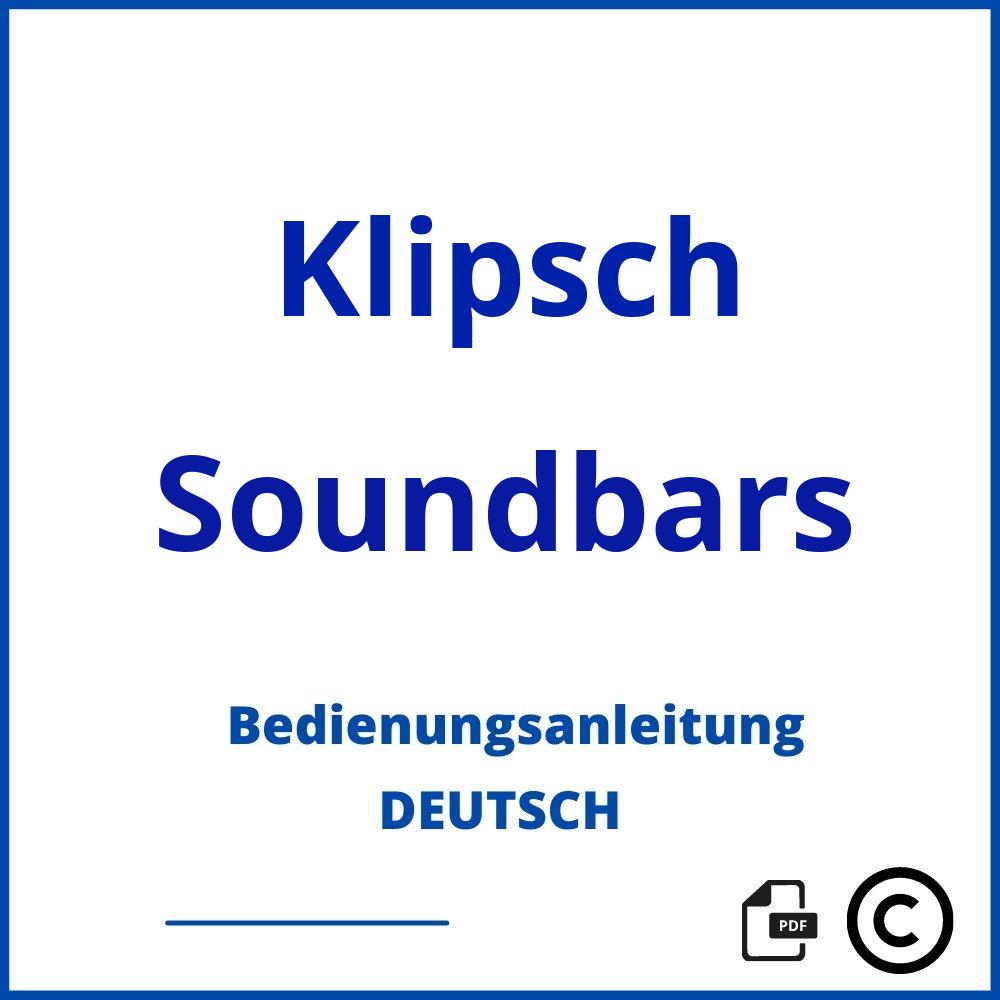 https://www.bedienungsanleitu.ng/soundbars/klipsch;klipsch soundbar;Klipsch;Soundbars;klipsch-soundbars;klipsch-soundbars-pdf;https://bedienungsanleitungen-de.com/wp-content/uploads/klipsch-soundbars-pdf.jpg;587;https://bedienungsanleitungen-de.com/klipsch-soundbars-offnen/