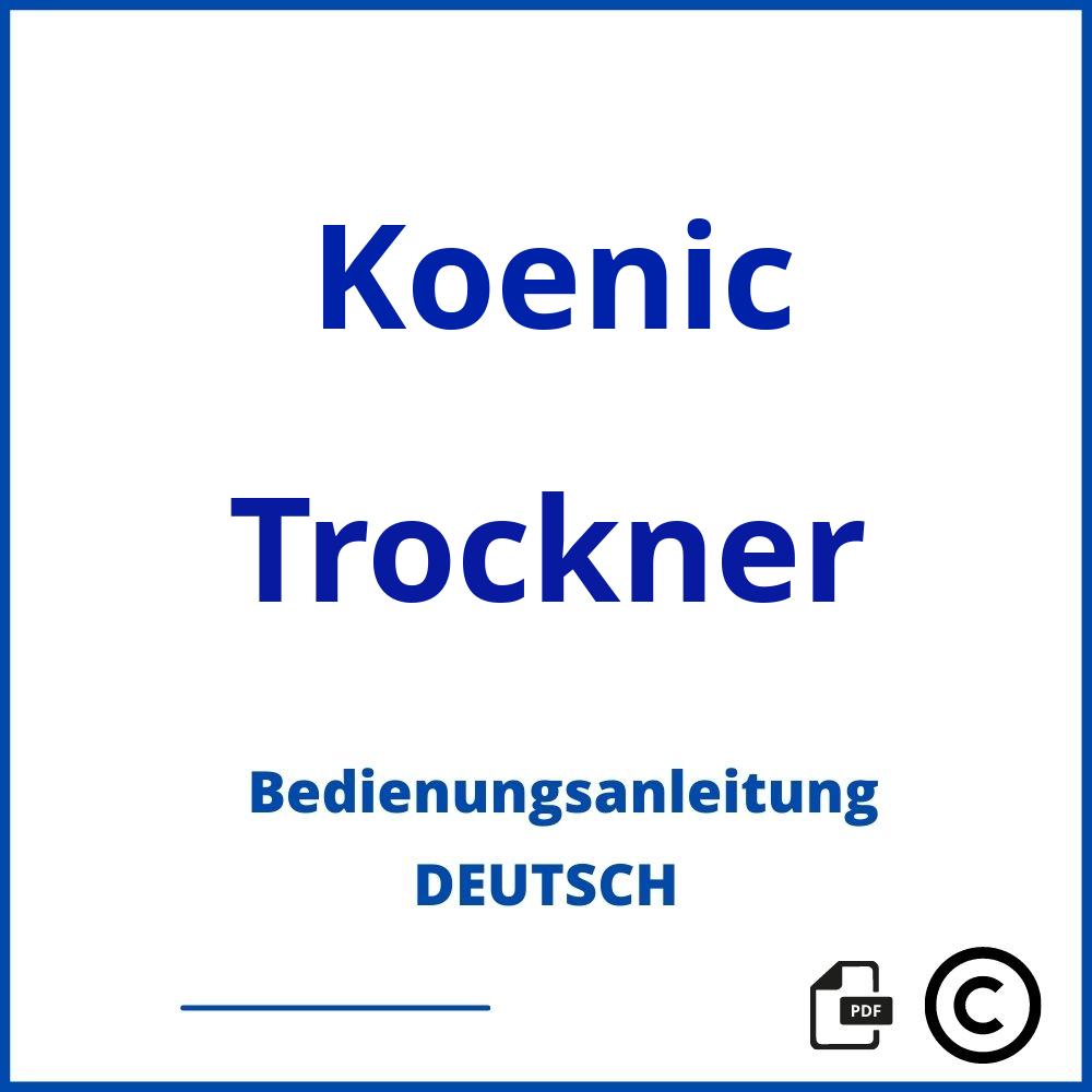 https://www.bedienungsanleitu.ng/trockner/koenic;trockner koenic;Koenic;Trockner;koenic-trockner;koenic-trockner-pdf;https://bedienungsanleitungen-de.com/wp-content/uploads/koenic-trockner-pdf.jpg;270;https://bedienungsanleitungen-de.com/koenic-trockner-offnen/