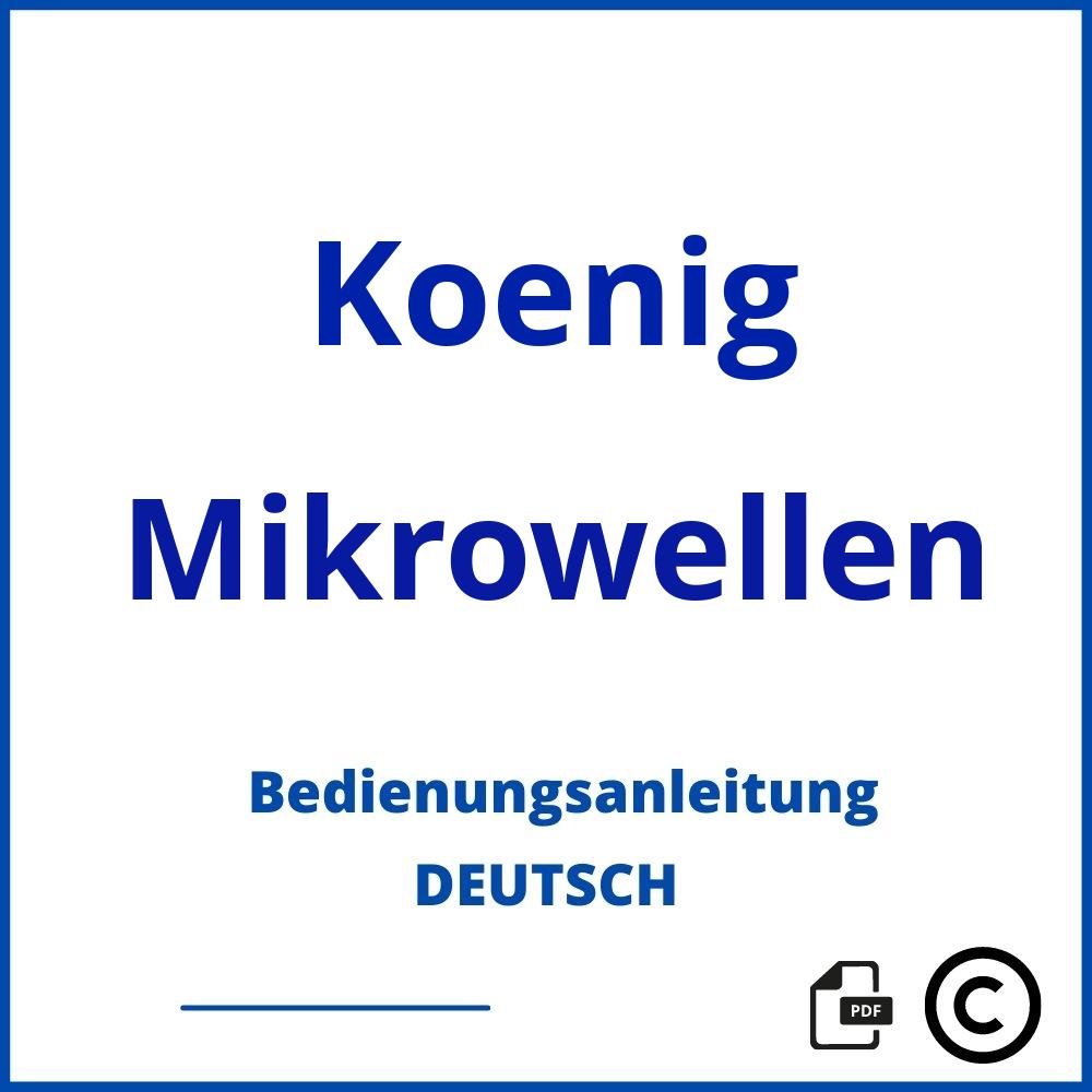 https://www.bedienungsanleitu.ng/mikrowellen/koenig;könig mikrowelle;Koenig;Mikrowellen;koenig-mikrowellen;koenig-mikrowellen-pdf;https://bedienungsanleitungen-de.com/wp-content/uploads/koenig-mikrowellen-pdf.jpg;772;https://bedienungsanleitungen-de.com/koenig-mikrowellen-offnen/