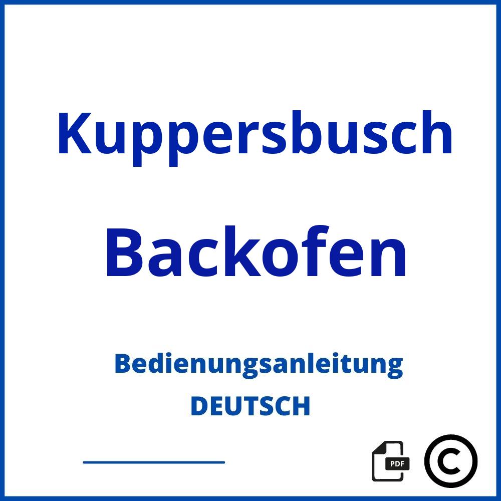 https://www.bedienungsanleitu.ng/backofen/kuppersbusch;küppersbusch backofen alt;Kuppersbusch;Backofen;kuppersbusch-backofen;kuppersbusch-backofen-pdf;https://bedienungsanleitungen-de.com/wp-content/uploads/kuppersbusch-backofen-pdf.jpg;95;https://bedienungsanleitungen-de.com/kuppersbusch-backofen-offnen/