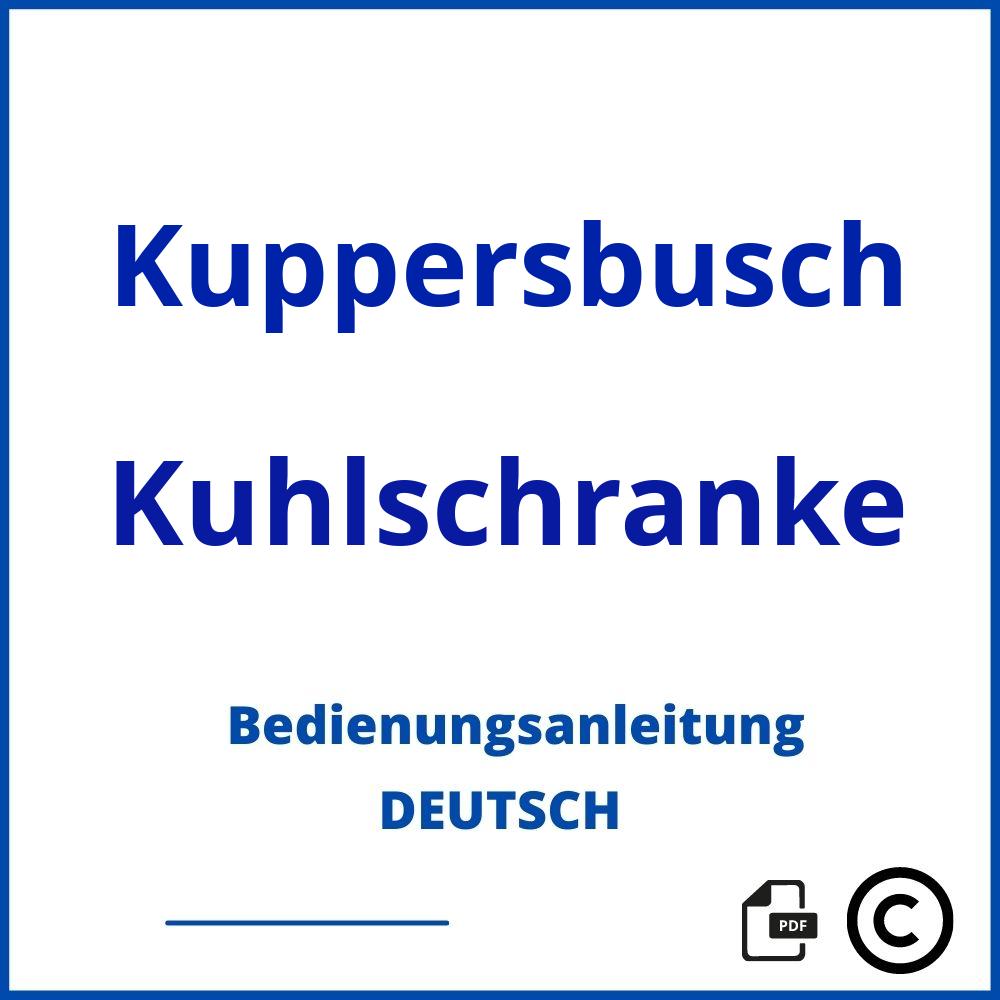 https://www.bedienungsanleitu.ng/kuhlschranke/kuppersbusch;küppersbusch kühlschrank;Kuppersbusch;Kuhlschranke;kuppersbusch-kuhlschranke;kuppersbusch-kuhlschranke-pdf;https://bedienungsanleitungen-de.com/wp-content/uploads/kuppersbusch-kuhlschranke-pdf.jpg;808;https://bedienungsanleitungen-de.com/kuppersbusch-kuhlschranke-offnen/