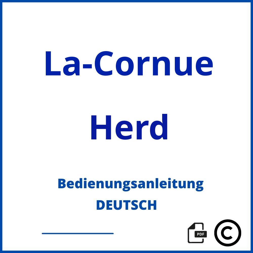 https://www.bedienungsanleitu.ng/herd/la-cornue;la cornue;La-Cornue;Herd;la-cornue-herd;la-cornue-herd-pdf;https://bedienungsanleitungen-de.com/wp-content/uploads/la-cornue-herd-pdf.jpg;990;https://bedienungsanleitungen-de.com/la-cornue-herd-offnen/