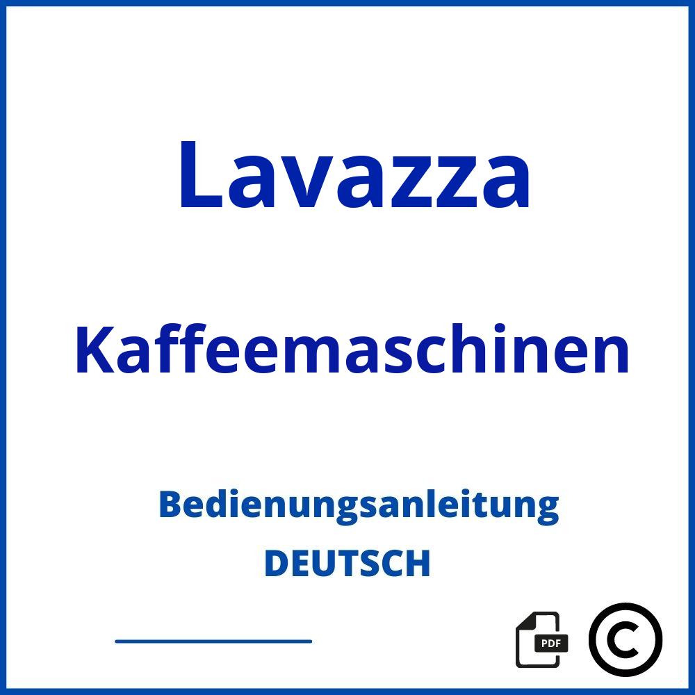 https://www.bedienungsanleitu.ng/kaffeemaschinen/lavazza;lavazza kaffeemaschine;Lavazza;Kaffeemaschinen;lavazza-kaffeemaschinen;lavazza-kaffeemaschinen-pdf;https://bedienungsanleitungen-de.com/wp-content/uploads/lavazza-kaffeemaschinen-pdf.jpg;469;https://bedienungsanleitungen-de.com/lavazza-kaffeemaschinen-offnen/