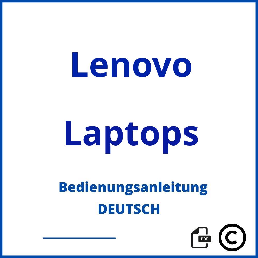 https://www.bedienungsanleitu.ng/laptops/lenovo;lenovo laptop bedienungsanleitung;Lenovo;Laptops;lenovo-laptops;lenovo-laptops-pdf;https://bedienungsanleitungen-de.com/wp-content/uploads/lenovo-laptops-pdf.jpg;142;https://bedienungsanleitungen-de.com/lenovo-laptops-offnen/