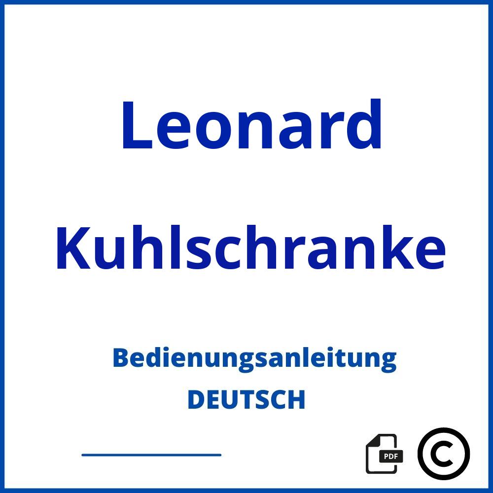 https://www.bedienungsanleitu.ng/kuhlschranke/leonard;leonard kühlschränke;Leonard;Kuhlschranke;leonard-kuhlschranke;leonard-kuhlschranke-pdf;https://bedienungsanleitungen-de.com/wp-content/uploads/leonard-kuhlschranke-pdf.jpg;229;https://bedienungsanleitungen-de.com/leonard-kuhlschranke-offnen/