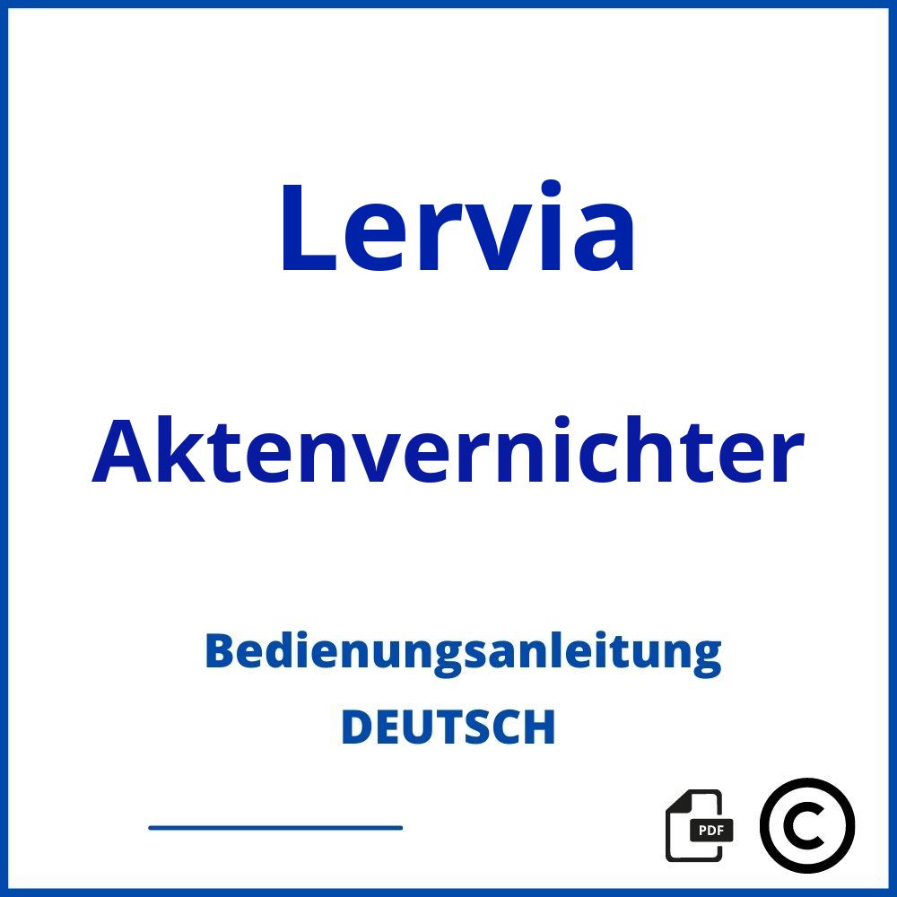 https://www.bedienungsanleitu.ng/aktenvernichter/lervia;lervia aktenvernichter;Lervia;Aktenvernichter;lervia-aktenvernichter;lervia-aktenvernichter-pdf;https://bedienungsanleitungen-de.com/wp-content/uploads/lervia-aktenvernichter-pdf.jpg;322;https://bedienungsanleitungen-de.com/lervia-aktenvernichter-offnen/