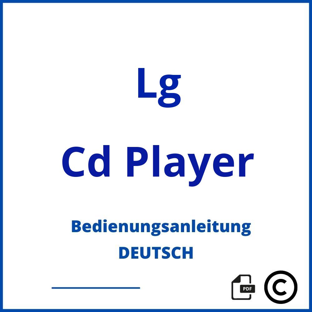 https://www.bedienungsanleitu.ng/cd-player/lg;lg cd player;Lg;Cd Player;lg-cd-player;lg-cd-player-pdf;https://bedienungsanleitungen-de.com/wp-content/uploads/lg-cd-player-pdf.jpg;839;https://bedienungsanleitungen-de.com/lg-cd-player-offnen/