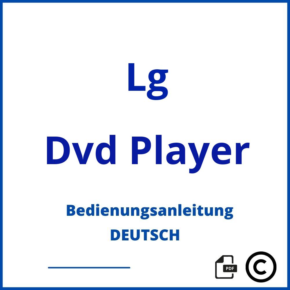 https://www.bedienungsanleitu.ng/dvd-player/lg;lg dvd player;Lg;Dvd Player;lg-dvd-player;lg-dvd-player-pdf;https://bedienungsanleitungen-de.com/wp-content/uploads/lg-dvd-player-pdf.jpg;573;https://bedienungsanleitungen-de.com/lg-dvd-player-offnen/