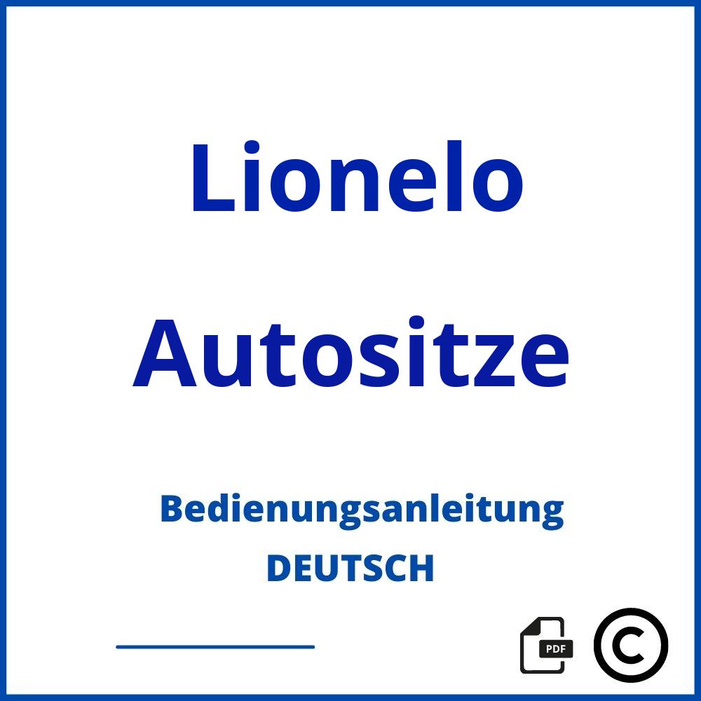 https://www.bedienungsanleitu.ng/autositze/lionelo;lionelo sander kindersitz;Lionelo;Autositze;lionelo-autositze;lionelo-autositze-pdf;https://bedienungsanleitungen-de.com/wp-content/uploads/lionelo-autositze-pdf.jpg;404;https://bedienungsanleitungen-de.com/lionelo-autositze-offnen/