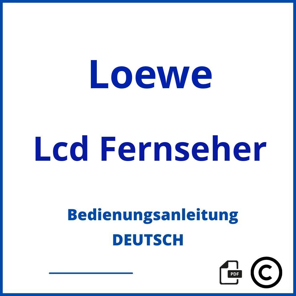 https://www.bedienungsanleitu.ng/lcd-fernseher/loewe;loewe fernseher bedienungsanleitung deutsch;Loewe;Lcd Fernseher;loewe-lcd-fernseher;loewe-lcd-fernseher-pdf;https://bedienungsanleitungen-de.com/wp-content/uploads/loewe-lcd-fernseher-pdf.jpg;942;https://bedienungsanleitungen-de.com/loewe-lcd-fernseher-offnen/