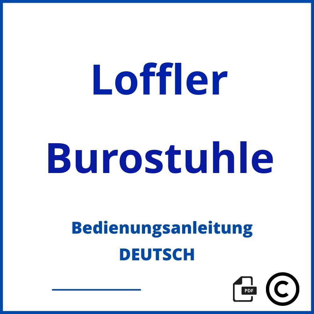 https://www.bedienungsanleitu.ng/burostuhle/loffler;löffler bürostuhl;Loffler;Burostuhle;loffler-burostuhle;loffler-burostuhle-pdf;https://bedienungsanleitungen-de.com/wp-content/uploads/loffler-burostuhle-pdf.jpg;517;https://bedienungsanleitungen-de.com/loffler-burostuhle-offnen/