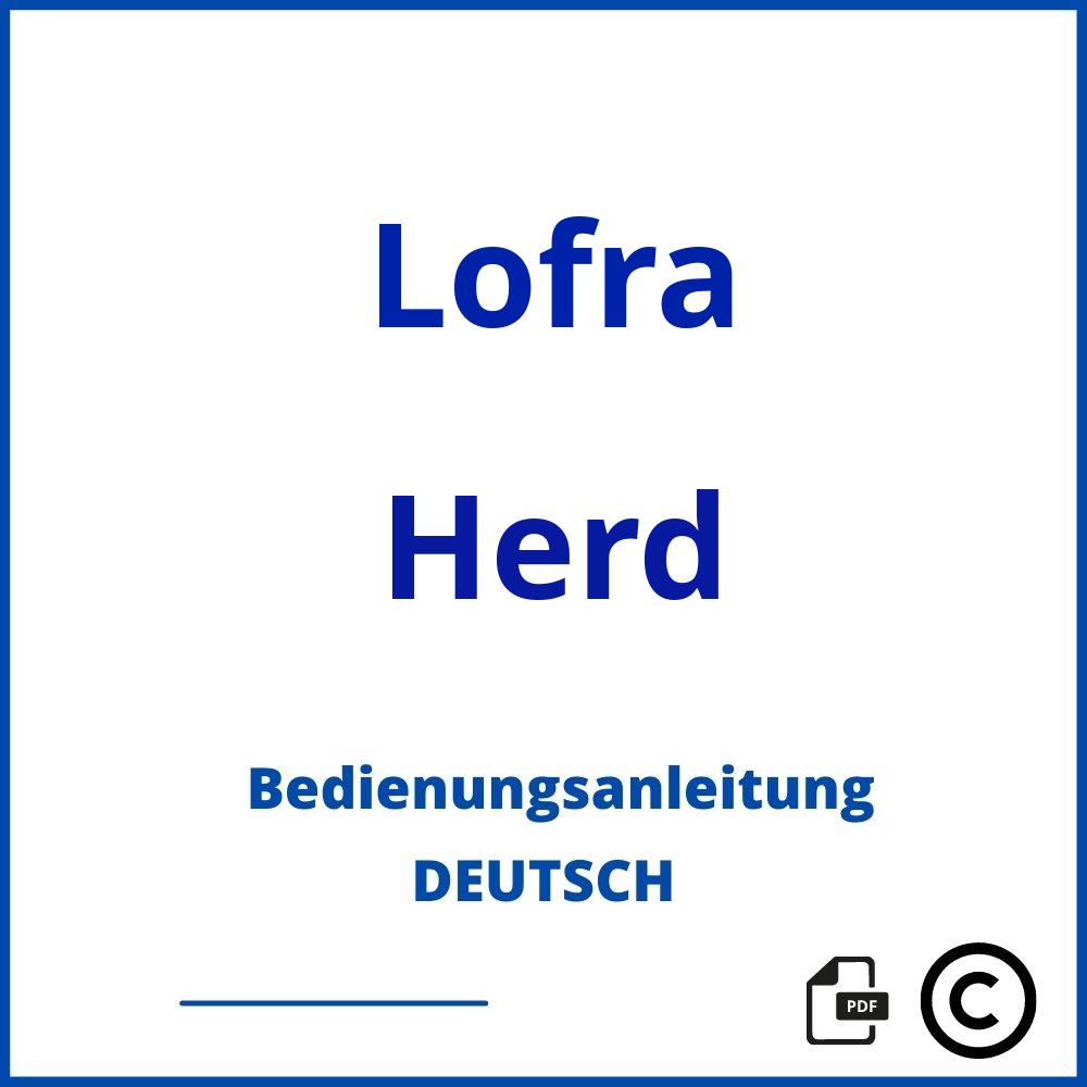 https://www.bedienungsanleitu.ng/herd/lofra;lofra;Lofra;Herd;lofra-herd;lofra-herd-pdf;https://bedienungsanleitungen-de.com/wp-content/uploads/lofra-herd-pdf.jpg;505;https://bedienungsanleitungen-de.com/lofra-herd-offnen/