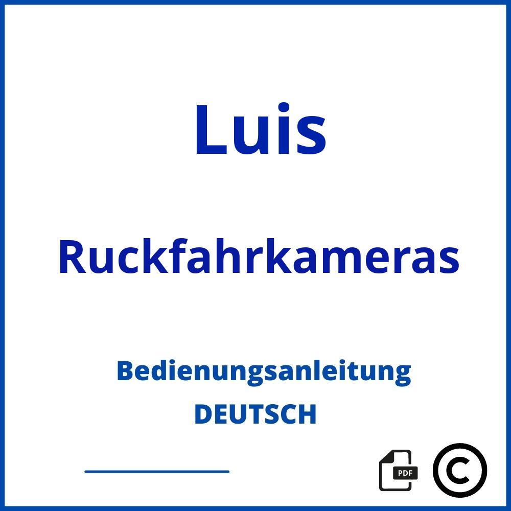 https://www.bedienungsanleitu.ng/ruckfahrkameras/luis;luis rückfahrkamera einbauanleitung;Luis;Ruckfahrkameras;luis-ruckfahrkameras;luis-ruckfahrkameras-pdf;https://bedienungsanleitungen-de.com/wp-content/uploads/luis-ruckfahrkameras-pdf.jpg;569;https://bedienungsanleitungen-de.com/luis-ruckfahrkameras-offnen/