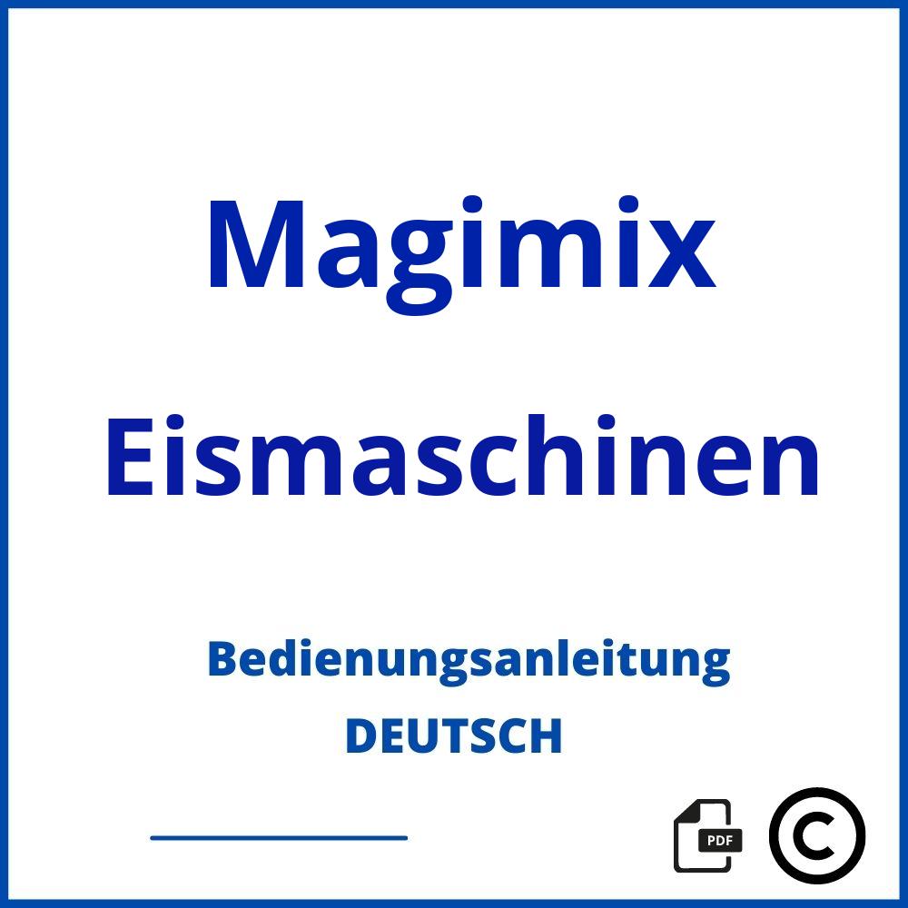https://www.bedienungsanleitu.ng/eismaschinen/magimix;magimix eismaschine;Magimix;Eismaschinen;magimix-eismaschinen;magimix-eismaschinen-pdf;https://bedienungsanleitungen-de.com/wp-content/uploads/magimix-eismaschinen-pdf.jpg;241;https://bedienungsanleitungen-de.com/magimix-eismaschinen-offnen/