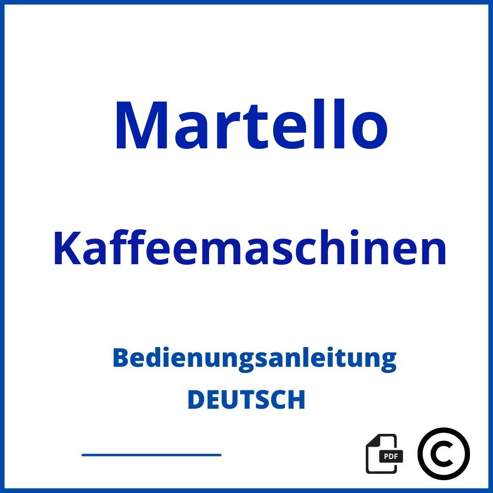 https://www.bedienungsanleitu.ng/kaffeemaschinen/martello;martello kaffeemaschine entkalken;Martello;Kaffeemaschinen;martello-kaffeemaschinen;martello-kaffeemaschinen-pdf;https://bedienungsanleitungen-de.com/wp-content/uploads/martello-kaffeemaschinen-pdf.jpg;886;https://bedienungsanleitungen-de.com/martello-kaffeemaschinen-offnen/