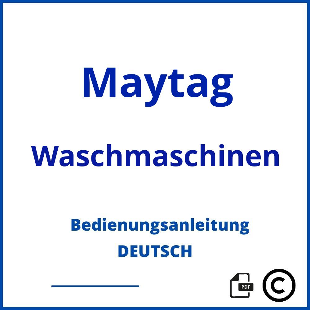 https://www.bedienungsanleitu.ng/waschmaschinen/maytag;maytag waschmaschine;Maytag;Waschmaschinen;maytag-waschmaschinen;maytag-waschmaschinen-pdf;https://bedienungsanleitungen-de.com/wp-content/uploads/maytag-waschmaschinen-pdf.jpg;389;https://bedienungsanleitungen-de.com/maytag-waschmaschinen-offnen/