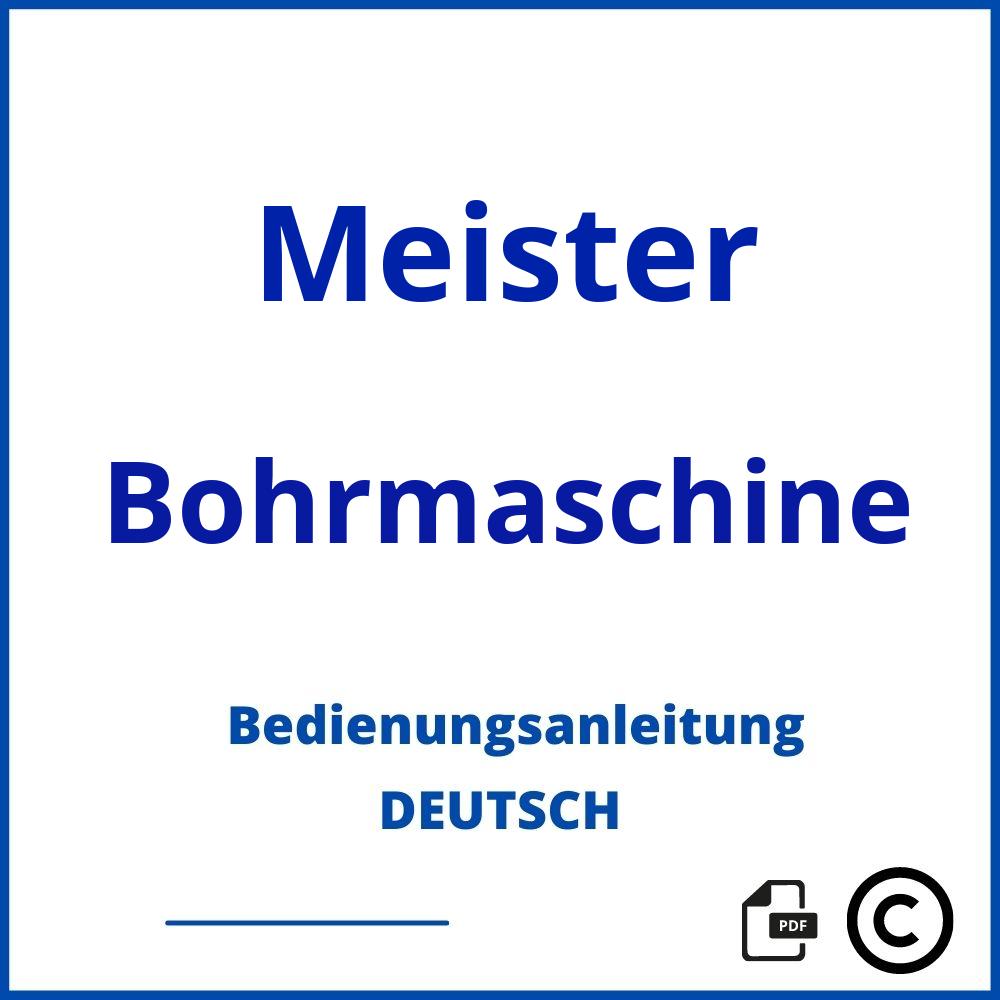 https://www.bedienungsanleitu.ng/bohrmaschine/meister;meister bohrmaschine;Meister;Bohrmaschine;meister-bohrmaschine;meister-bohrmaschine-pdf;https://bedienungsanleitungen-de.com/wp-content/uploads/meister-bohrmaschine-pdf.jpg;916;https://bedienungsanleitungen-de.com/meister-bohrmaschine-offnen/