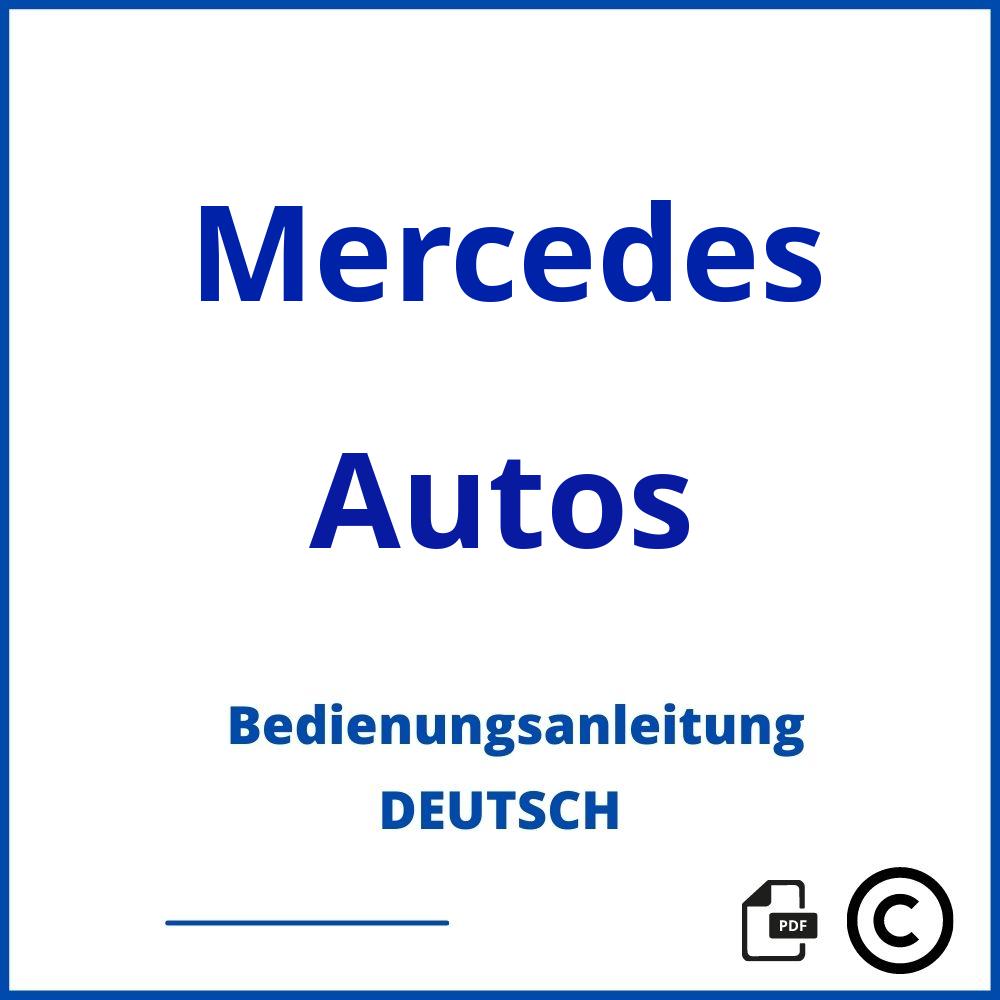 https://www.bedienungsanleitu.ng/autos/mercedes;mercedes benz betriebsanleitung download;Mercedes;Autos;mercedes-autos;mercedes-autos-pdf;https://bedienungsanleitungen-de.com/wp-content/uploads/mercedes-autos-pdf.jpg;289;https://bedienungsanleitungen-de.com/mercedes-autos-offnen/
