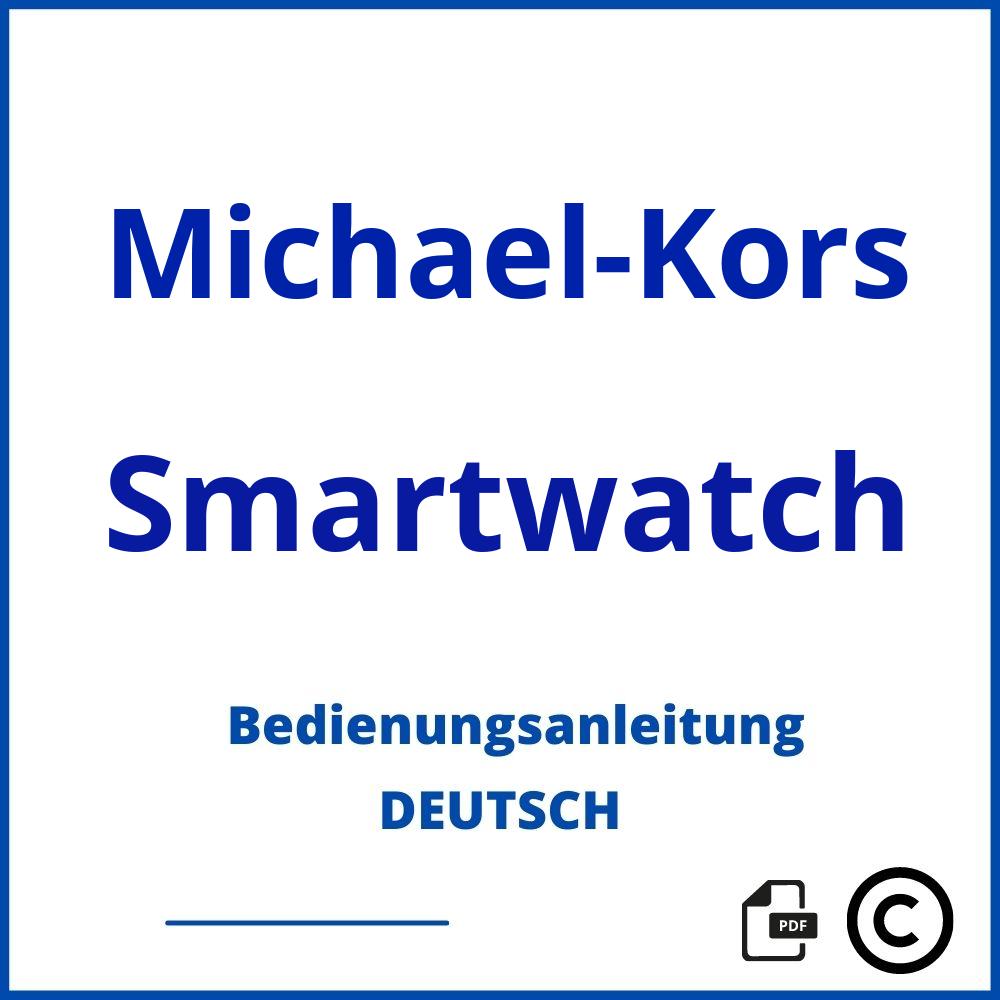 https://www.bedienungsanleitu.ng/smartwatch/michael-kors;michael kors access support deutsch;Michael-Kors;Smartwatch;michael-kors-smartwatch;michael-kors-smartwatch-pdf;https://bedienungsanleitungen-de.com/wp-content/uploads/michael-kors-smartwatch-pdf.jpg;337;https://bedienungsanleitungen-de.com/michael-kors-smartwatch-offnen/