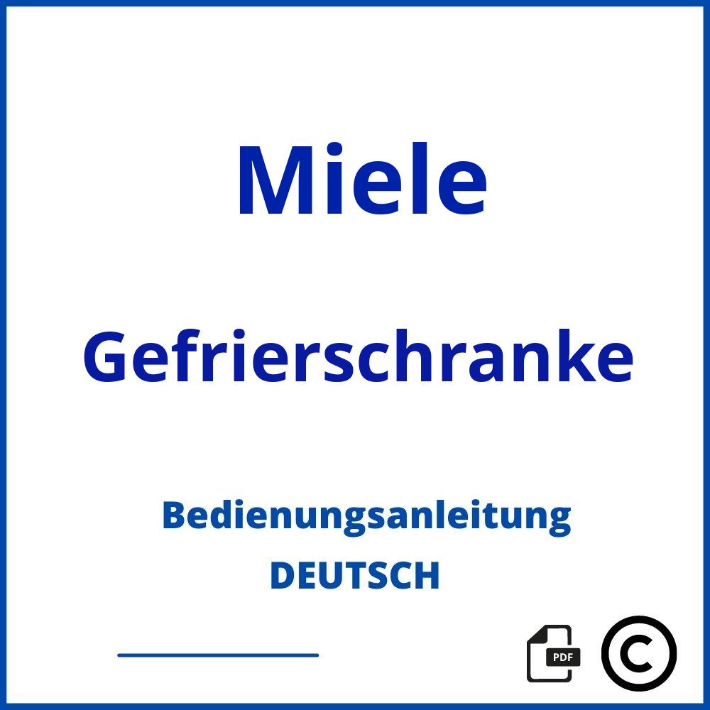 https://www.bedienungsanleitu.ng/gefrierschranke/miele;miele gefrierschrank;Miele;Gefrierschranke;miele-gefrierschranke;miele-gefrierschranke-pdf;https://bedienungsanleitungen-de.com/wp-content/uploads/miele-gefrierschranke-pdf.jpg;866;https://bedienungsanleitungen-de.com/miele-gefrierschranke-offnen/