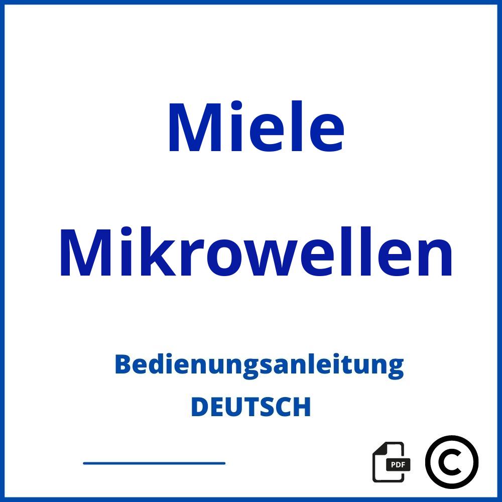 https://www.bedienungsanleitu.ng/mikrowellen/miele;miele mikrowelle;Miele;Mikrowellen;miele-mikrowellen;miele-mikrowellen-pdf;https://bedienungsanleitungen-de.com/wp-content/uploads/miele-mikrowellen-pdf.jpg;385;https://bedienungsanleitungen-de.com/miele-mikrowellen-offnen/