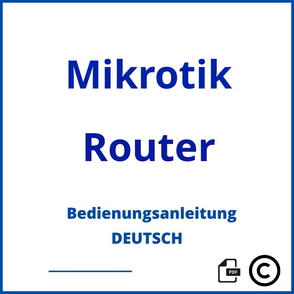 https://www.bedienungsanleitu.ng/router/mikrotik;mikrotik router;Mikrotik;Router;mikrotik-router;mikrotik-router-pdf;https://bedienungsanleitungen-de.com/wp-content/uploads/mikrotik-router-pdf.jpg;336;https://bedienungsanleitungen-de.com/mikrotik-router-offnen/