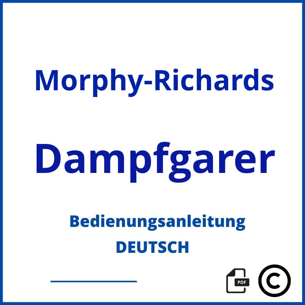 https://www.bedienungsanleitu.ng/dampfgarer/morphy-richards;morphy richards dampfgarer;Morphy-Richards;Dampfgarer;morphy-richards-dampfgarer;morphy-richards-dampfgarer-pdf;https://bedienungsanleitungen-de.com/wp-content/uploads/morphy-richards-dampfgarer-pdf.jpg;249;https://bedienungsanleitungen-de.com/morphy-richards-dampfgarer-offnen/