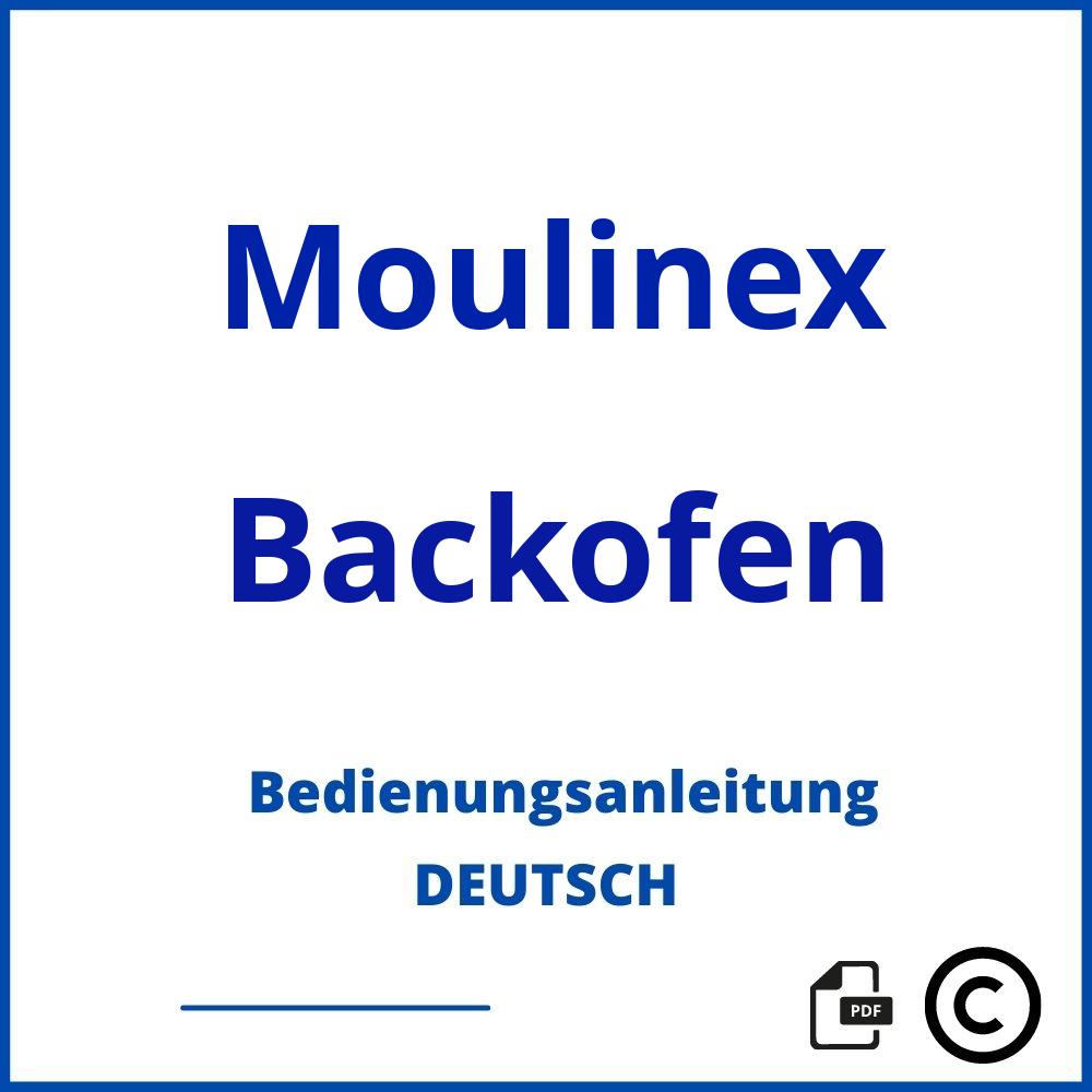https://www.bedienungsanleitu.ng/backofen/moulinex;moulinex backofen;Moulinex;Backofen;moulinex-backofen;moulinex-backofen-pdf;https://bedienungsanleitungen-de.com/wp-content/uploads/moulinex-backofen-pdf.jpg;318;https://bedienungsanleitungen-de.com/moulinex-backofen-offnen/