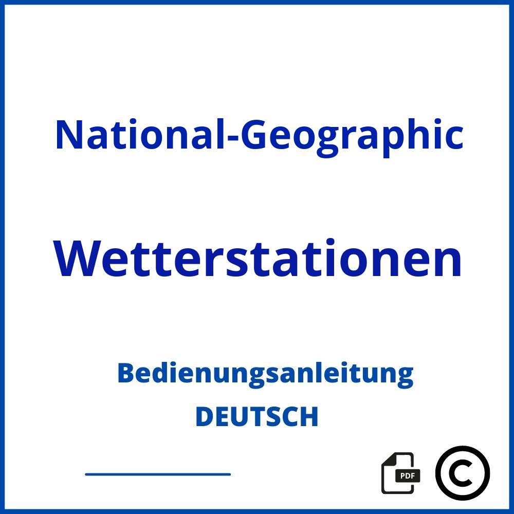 https://www.bedienungsanleitu.ng/wetterstationen/national-geographic;national geographic wetterstation;National-Geographic;Wetterstationen;national-geographic-wetterstationen;national-geographic-wetterstationen-pdf;https://bedienungsanleitungen-de.com/wp-content/uploads/national-geographic-wetterstationen-pdf.jpg;591;https://bedienungsanleitungen-de.com/national-geographic-wetterstationen-offnen/