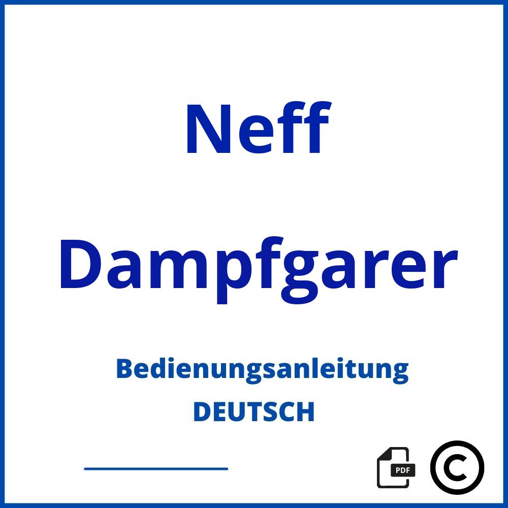 https://www.bedienungsanleitu.ng/dampfgarer/neff;neff backofen mit dampfgarer;Neff;Dampfgarer;neff-dampfgarer;neff-dampfgarer-pdf;https://bedienungsanleitungen-de.com/wp-content/uploads/neff-dampfgarer-pdf.jpg;979;https://bedienungsanleitungen-de.com/neff-dampfgarer-offnen/