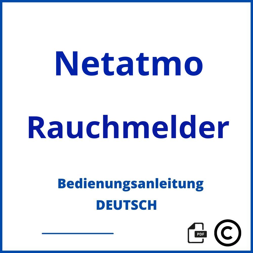 https://www.bedienungsanleitu.ng/rauchmelder/netatmo;netatmo rauchmelder;Netatmo;Rauchmelder;netatmo-rauchmelder;netatmo-rauchmelder-pdf;https://bedienungsanleitungen-de.com/wp-content/uploads/netatmo-rauchmelder-pdf.jpg;878;https://bedienungsanleitungen-de.com/netatmo-rauchmelder-offnen/