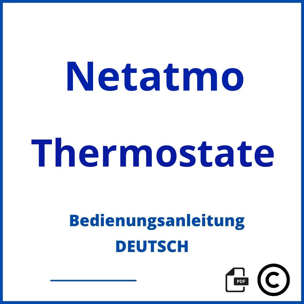 https://www.bedienungsanleitu.ng/thermostate/netatmo;netatmo bedienungsanleitung;Netatmo;Thermostate;netatmo-thermostate;netatmo-thermostate-pdf;https://bedienungsanleitungen-de.com/wp-content/uploads/netatmo-thermostate-pdf.jpg;735;https://bedienungsanleitungen-de.com/netatmo-thermostate-offnen/