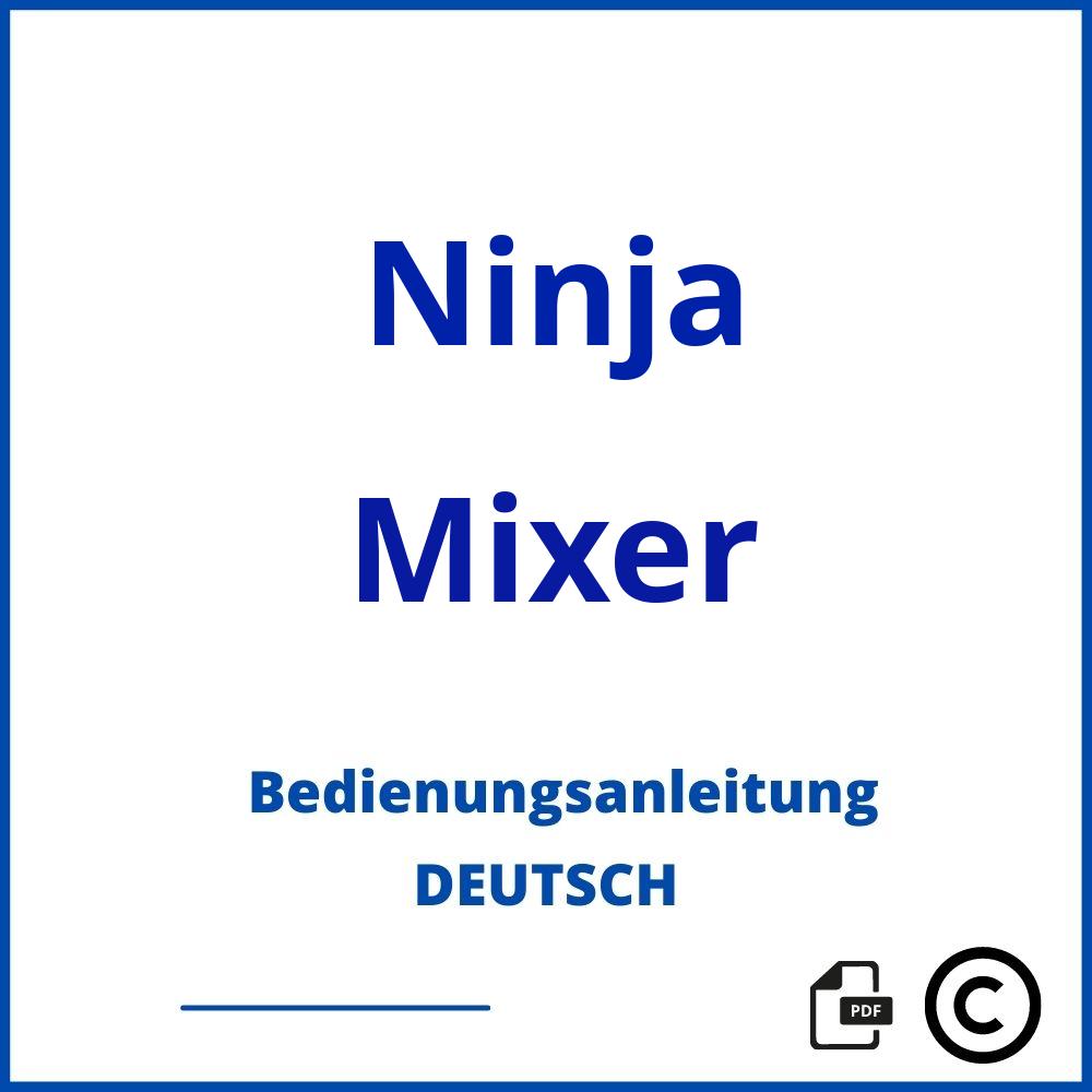 https://www.bedienungsanleitu.ng/mixer/ninja;nutri ninja küchenmaschine;Ninja;Mixer;ninja-mixer;ninja-mixer-pdf;https://bedienungsanleitungen-de.com/wp-content/uploads/ninja-mixer-pdf.jpg;686;https://bedienungsanleitungen-de.com/ninja-mixer-offnen/