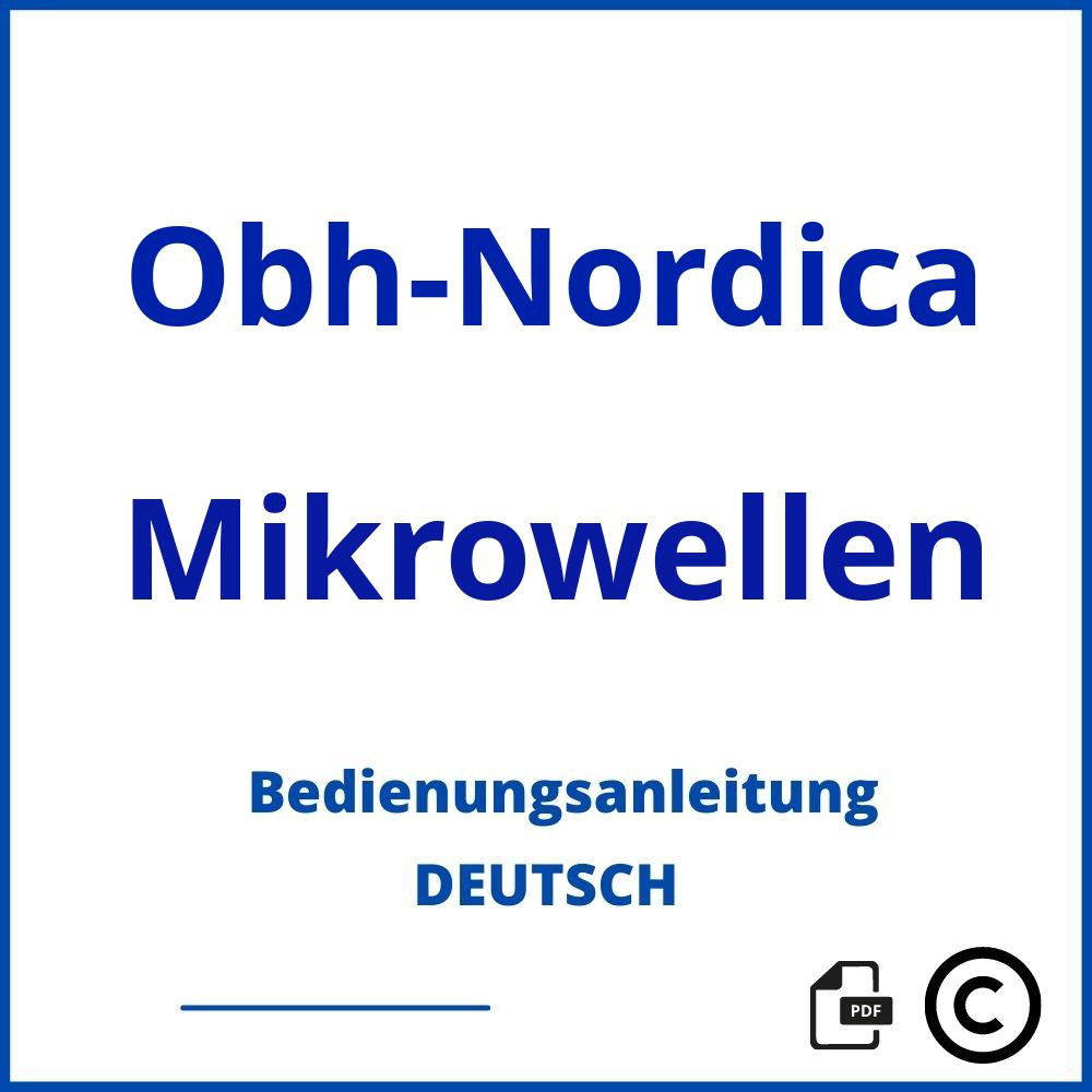 https://www.bedienungsanleitu.ng/mikrowellen/obh-nordica;obh nordica;Obh-Nordica;Mikrowellen;obh-nordica-mikrowellen;obh-nordica-mikrowellen-pdf;https://bedienungsanleitungen-de.com/wp-content/uploads/obh-nordica-mikrowellen-pdf.jpg;274;https://bedienungsanleitungen-de.com/obh-nordica-mikrowellen-offnen/
