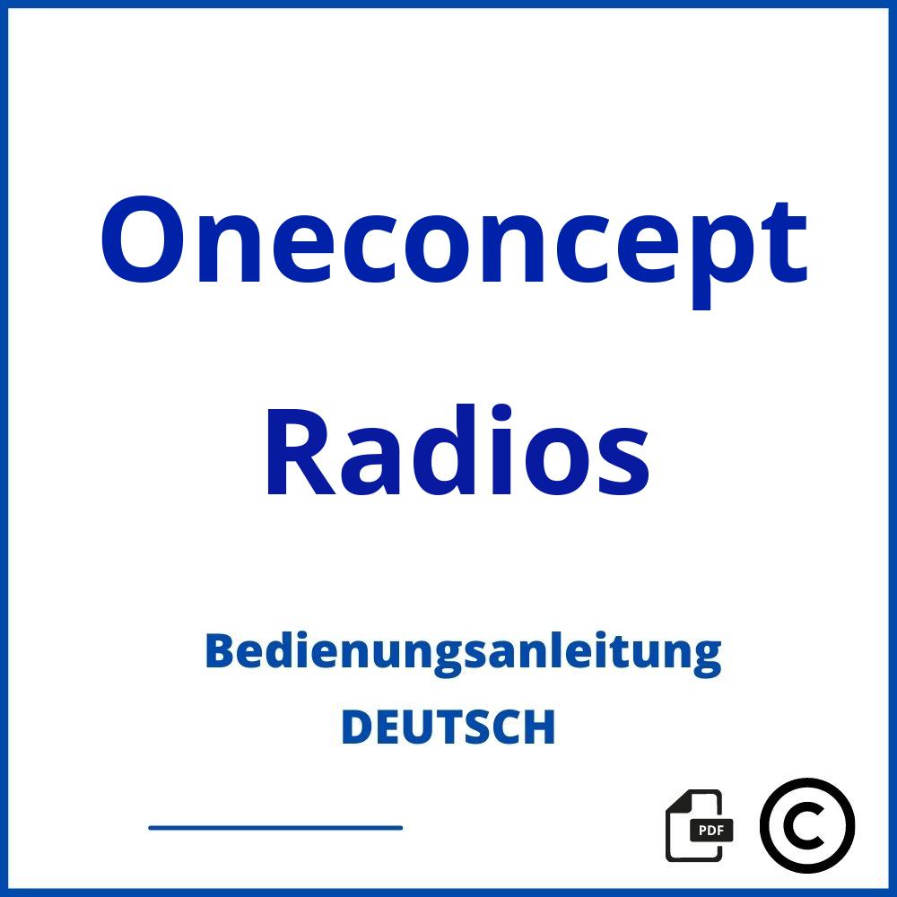 https://www.bedienungsanleitu.ng/radios/oneconcept;oneconcept radio;Oneconcept;Radios;oneconcept-radios;oneconcept-radios-pdf;https://bedienungsanleitungen-de.com/wp-content/uploads/oneconcept-radios-pdf.jpg;607;https://bedienungsanleitungen-de.com/oneconcept-radios-offnen/