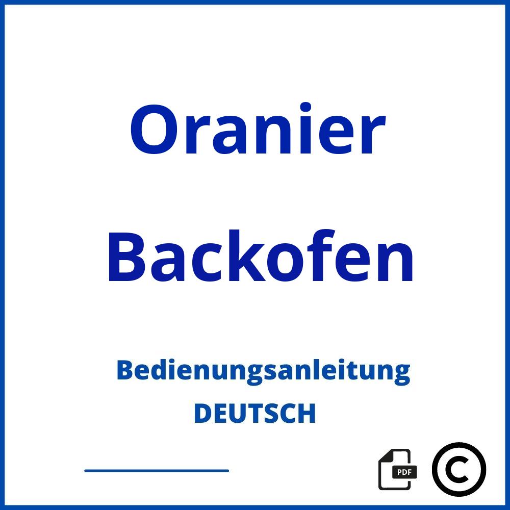 https://www.bedienungsanleitu.ng/backofen/oranier;backofen oranier;Oranier;Backofen;oranier-backofen;oranier-backofen-pdf;https://bedienungsanleitungen-de.com/wp-content/uploads/oranier-backofen-pdf.jpg;664;https://bedienungsanleitungen-de.com/oranier-backofen-offnen/