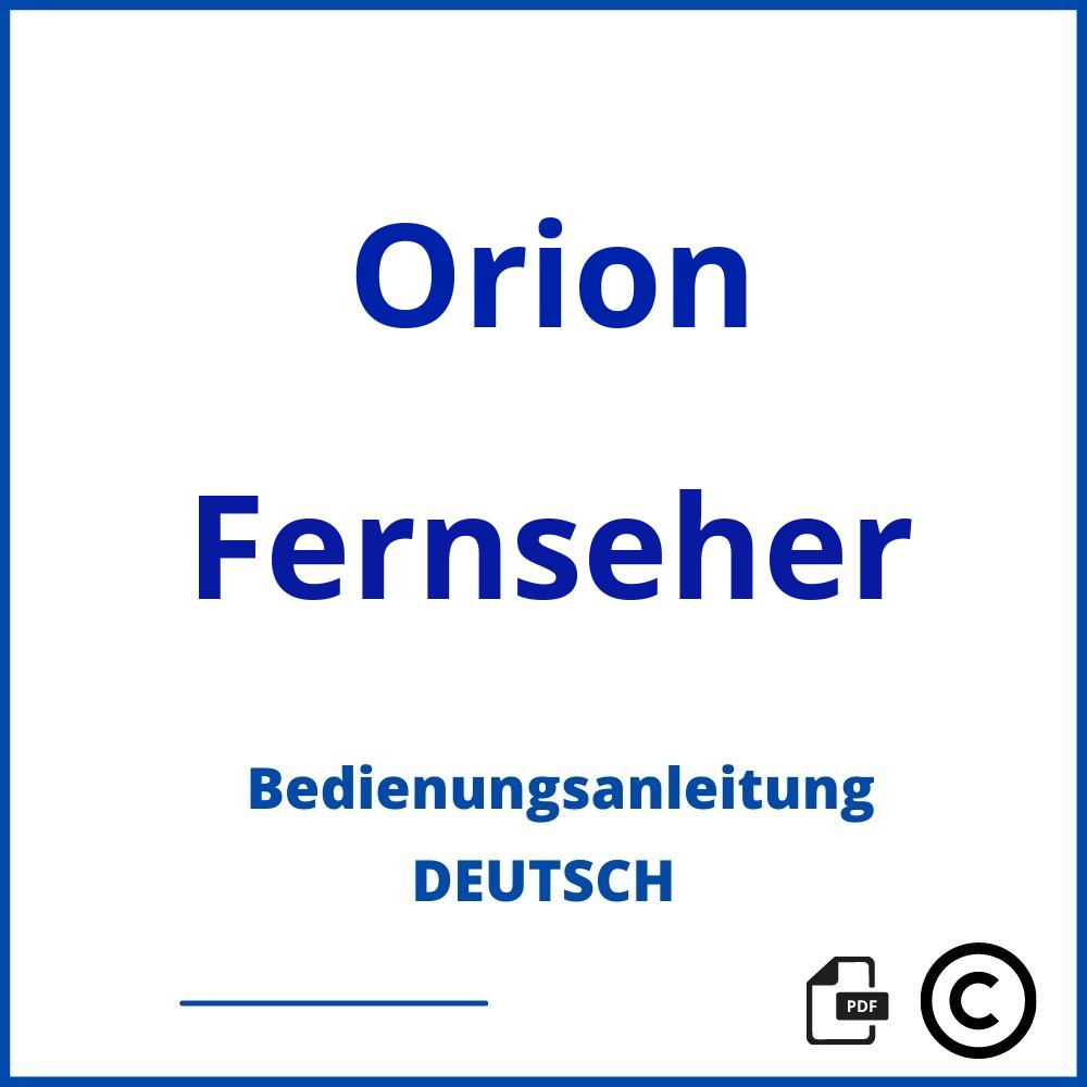 https://www.bedienungsanleitu.ng/fernseher/orion;bedienungsanleitung orion tv;Orion;Fernseher;orion-fernseher;orion-fernseher-pdf;https://bedienungsanleitungen-de.com/wp-content/uploads/orion-fernseher-pdf.jpg;379;https://bedienungsanleitungen-de.com/orion-fernseher-offnen/