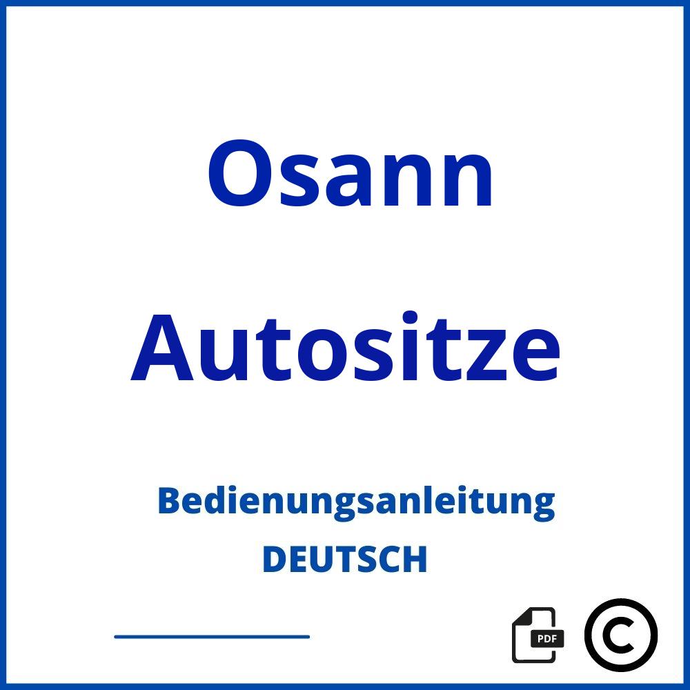 https://www.bedienungsanleitu.ng/autositze/osann;osann kindersitz anleitung;Osann;Autositze;osann-autositze;osann-autositze-pdf;https://bedienungsanleitungen-de.com/wp-content/uploads/osann-autositze-pdf.jpg;97;https://bedienungsanleitungen-de.com/osann-autositze-offnen/