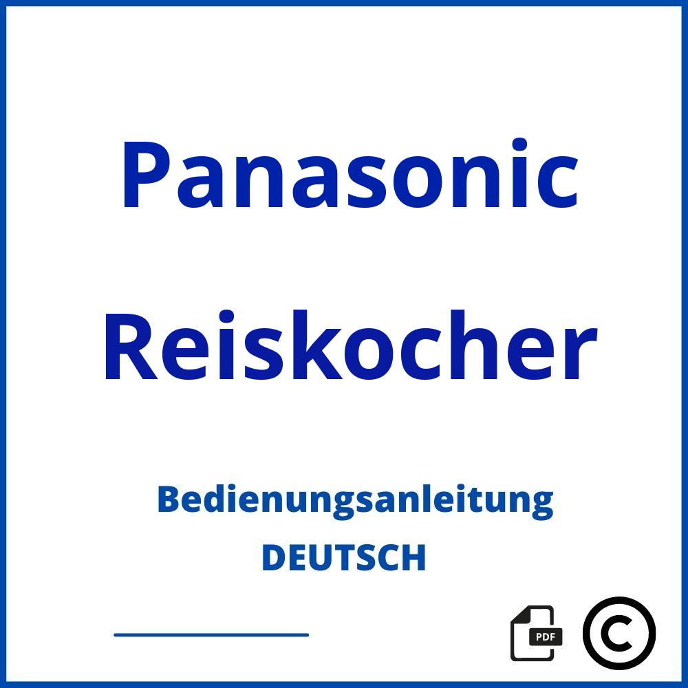 https://www.bedienungsanleitu.ng/reiskocher/panasonic;panasonic reiskocher;Panasonic;Reiskocher;panasonic-reiskocher;panasonic-reiskocher-pdf;https://bedienungsanleitungen-de.com/wp-content/uploads/panasonic-reiskocher-pdf.jpg;209;https://bedienungsanleitungen-de.com/panasonic-reiskocher-offnen/