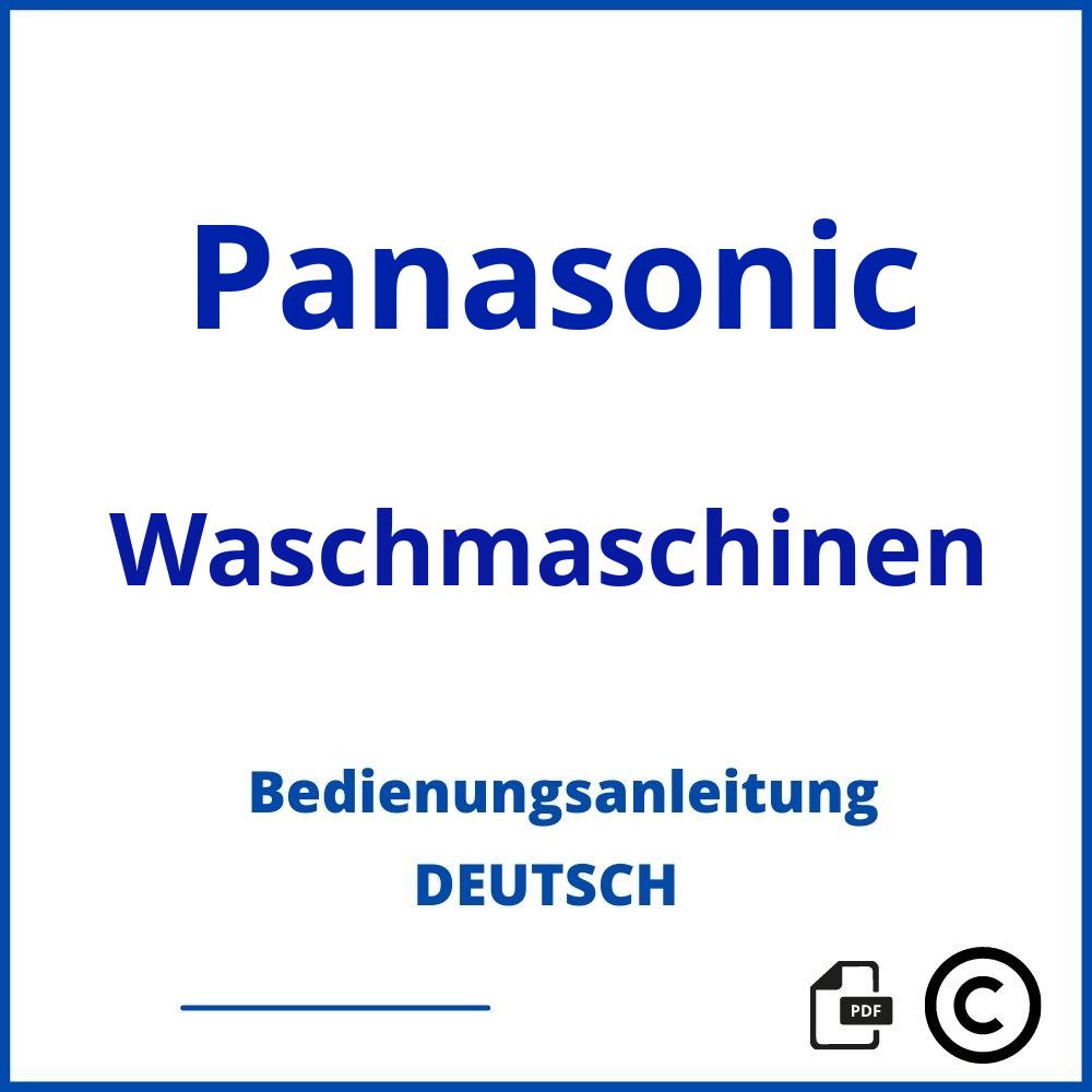 https://www.bedienungsanleitu.ng/waschmaschinen/panasonic;waschmaschine panasonic;Panasonic;Waschmaschinen;panasonic-waschmaschinen;panasonic-waschmaschinen-pdf;https://bedienungsanleitungen-de.com/wp-content/uploads/panasonic-waschmaschinen-pdf.jpg;418;https://bedienungsanleitungen-de.com/panasonic-waschmaschinen-offnen/