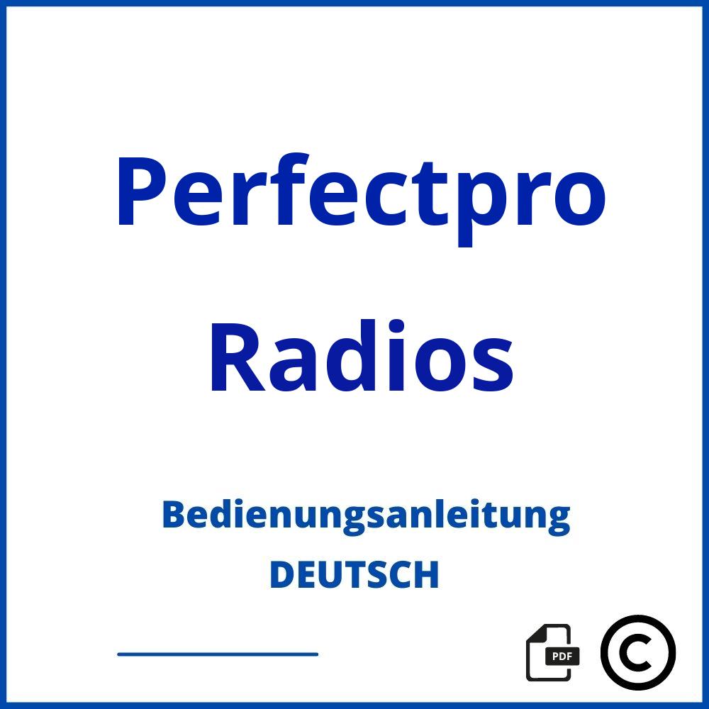 https://www.bedienungsanleitu.ng/radios/perfectpro;perfect pro radio;Perfectpro;Radios;perfectpro-radios;perfectpro-radios-pdf;https://bedienungsanleitungen-de.com/wp-content/uploads/perfectpro-radios-pdf.jpg;665;https://bedienungsanleitungen-de.com/perfectpro-radios-offnen/