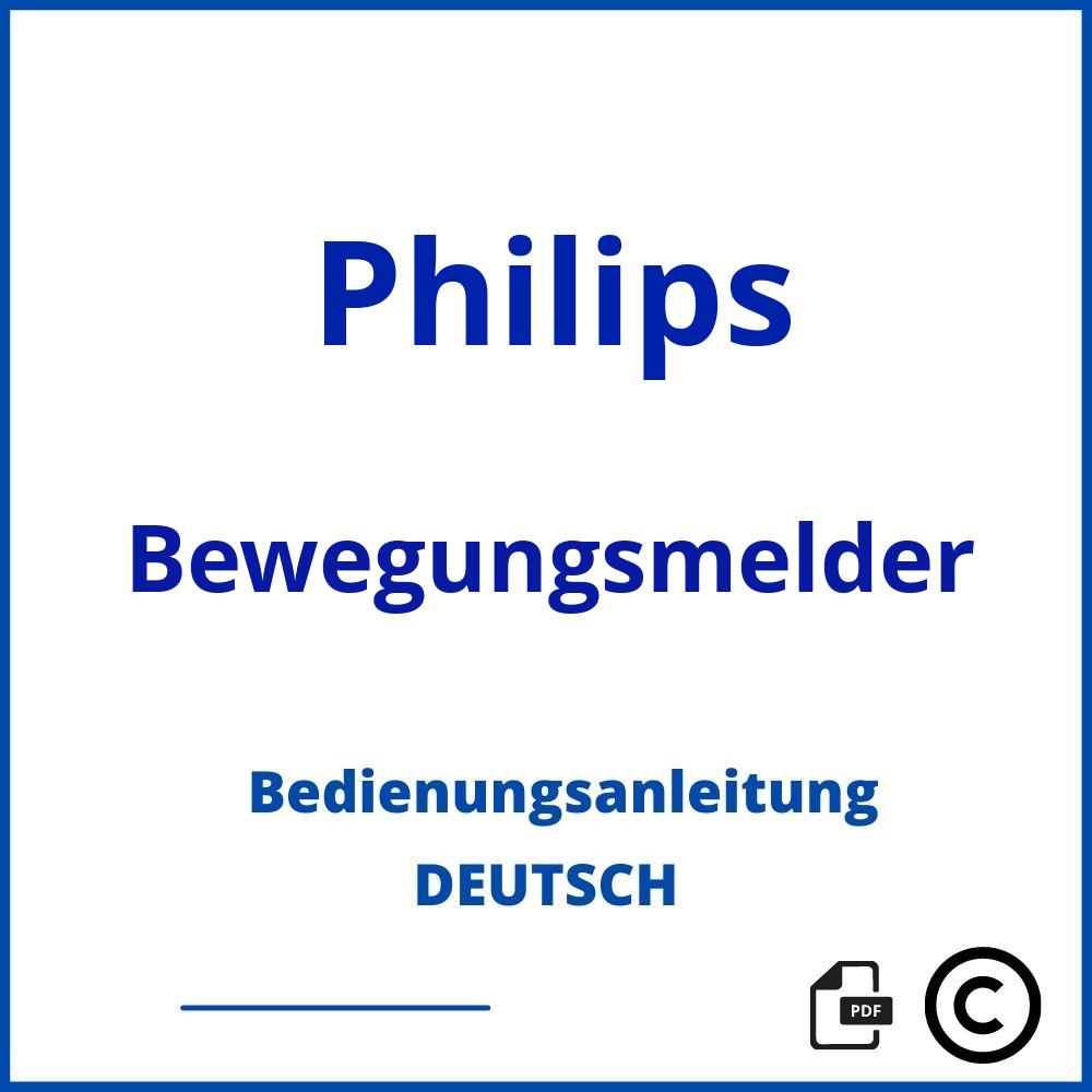 https://www.bedienungsanleitu.ng/bewegungsmelder/philips;philips bewegungsmelder einstellen;Philips;Bewegungsmelder;philips-bewegungsmelder;philips-bewegungsmelder-pdf;https://bedienungsanleitungen-de.com/wp-content/uploads/philips-bewegungsmelder-pdf.jpg;651;https://bedienungsanleitungen-de.com/philips-bewegungsmelder-offnen/