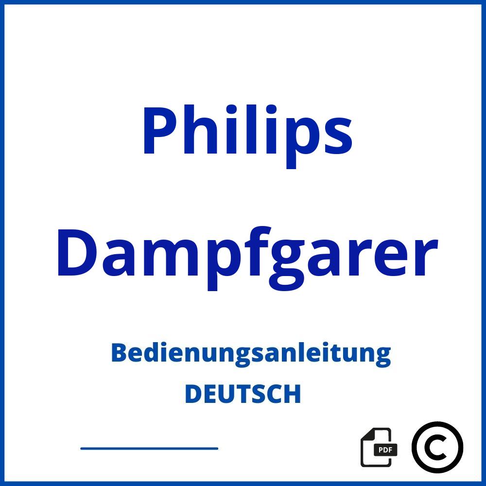 https://www.bedienungsanleitu.ng/dampfgarer/philips;dampfgarer philips;Philips;Dampfgarer;philips-dampfgarer;philips-dampfgarer-pdf;https://bedienungsanleitungen-de.com/wp-content/uploads/philips-dampfgarer-pdf.jpg;416;https://bedienungsanleitungen-de.com/philips-dampfgarer-offnen/