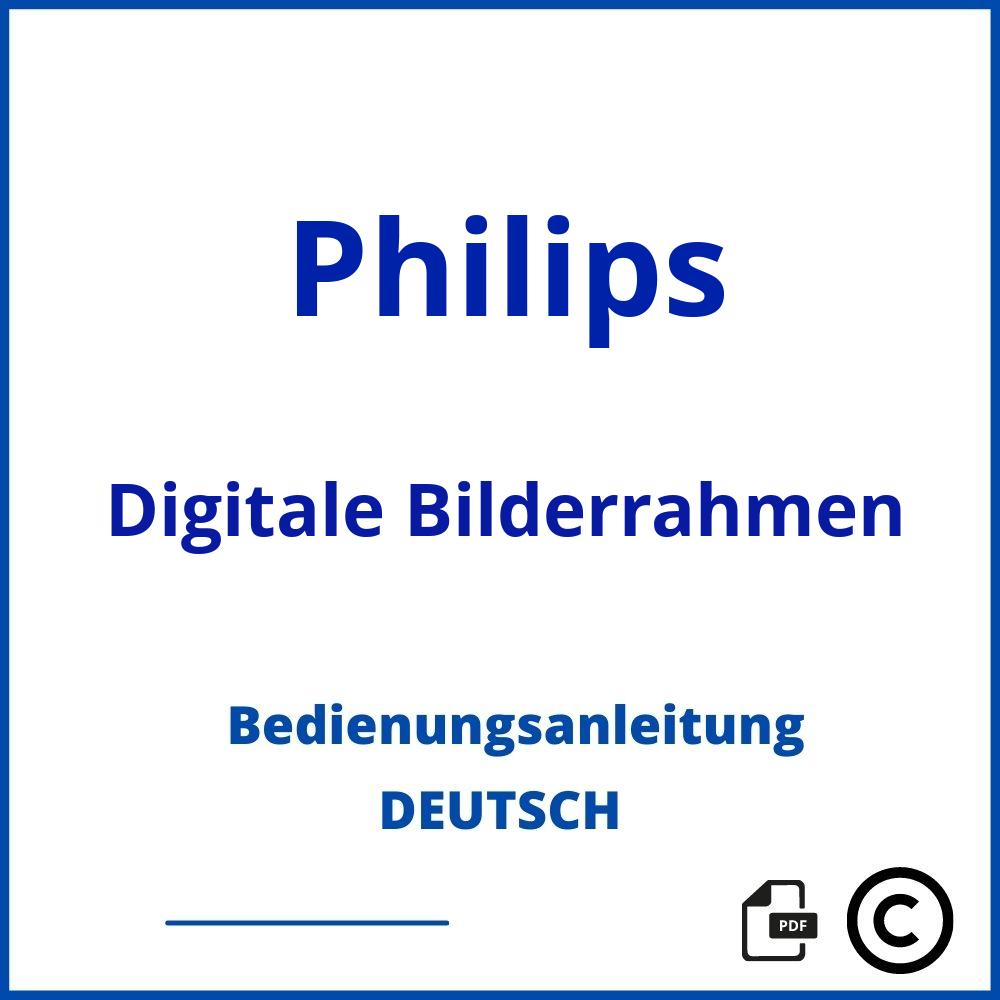 https://www.bedienungsanleitu.ng/digitale-bilderrahmen/philips;philips bilderrahmen;Philips;Digitale Bilderrahmen;philips-digitale-bilderrahmen;philips-digitale-bilderrahmen-pdf;https://bedienungsanleitungen-de.com/wp-content/uploads/philips-digitale-bilderrahmen-pdf.jpg;587;https://bedienungsanleitungen-de.com/philips-digitale-bilderrahmen-offnen/